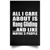 All I Care About Is Hang Gliding - Poster Portrait