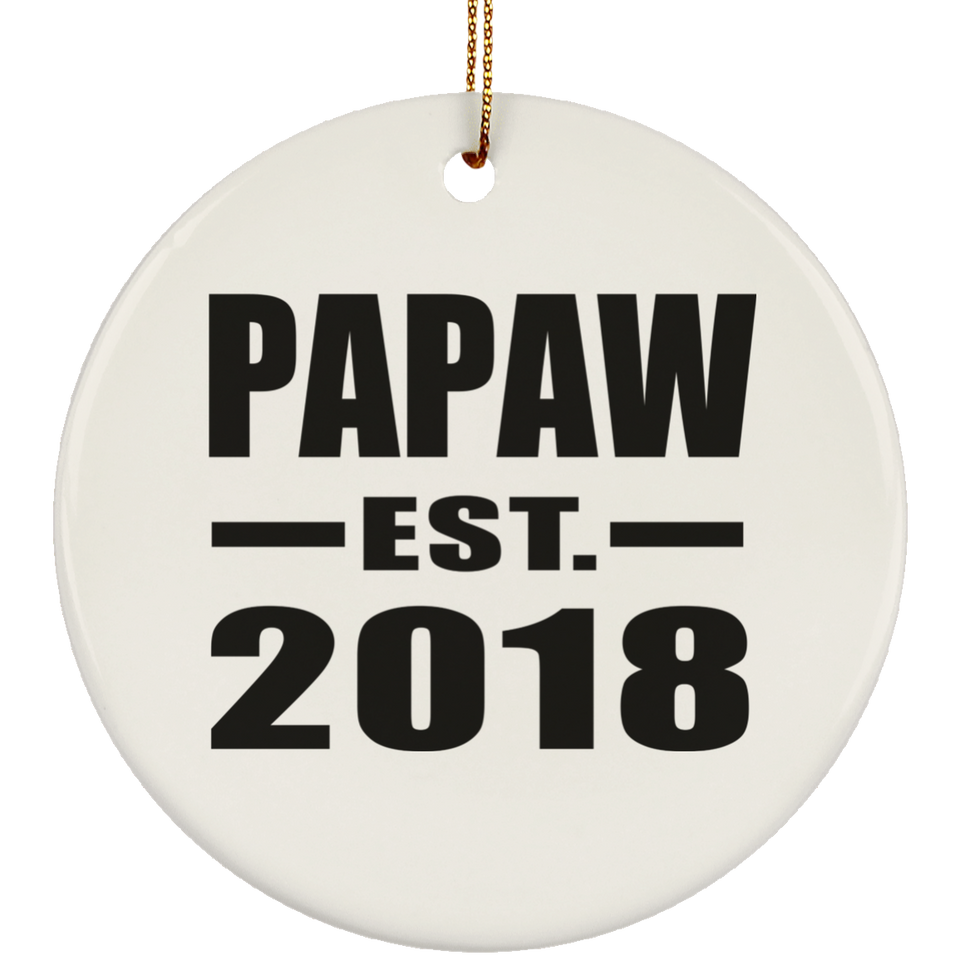 Papaw Established EST. 2018 - Circle Ornament