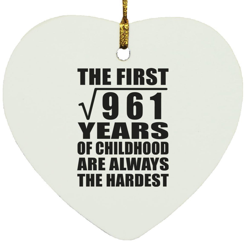 31st Birthday Square Root of 961 Years of Childhood - Heart Ornament