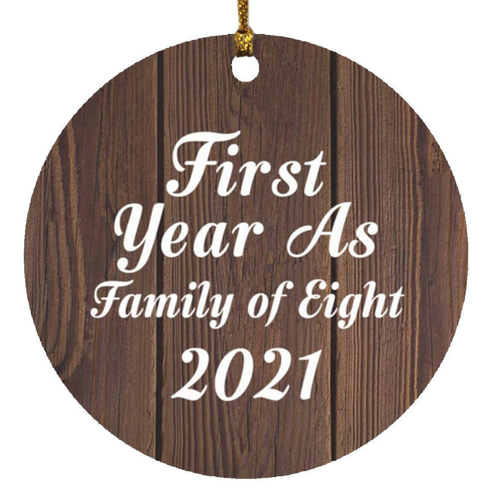 First Year As Family Of Eight 2021 - Circle Ornament D