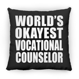 World's Okayest Vocational Counselor - Throw Pillow Black