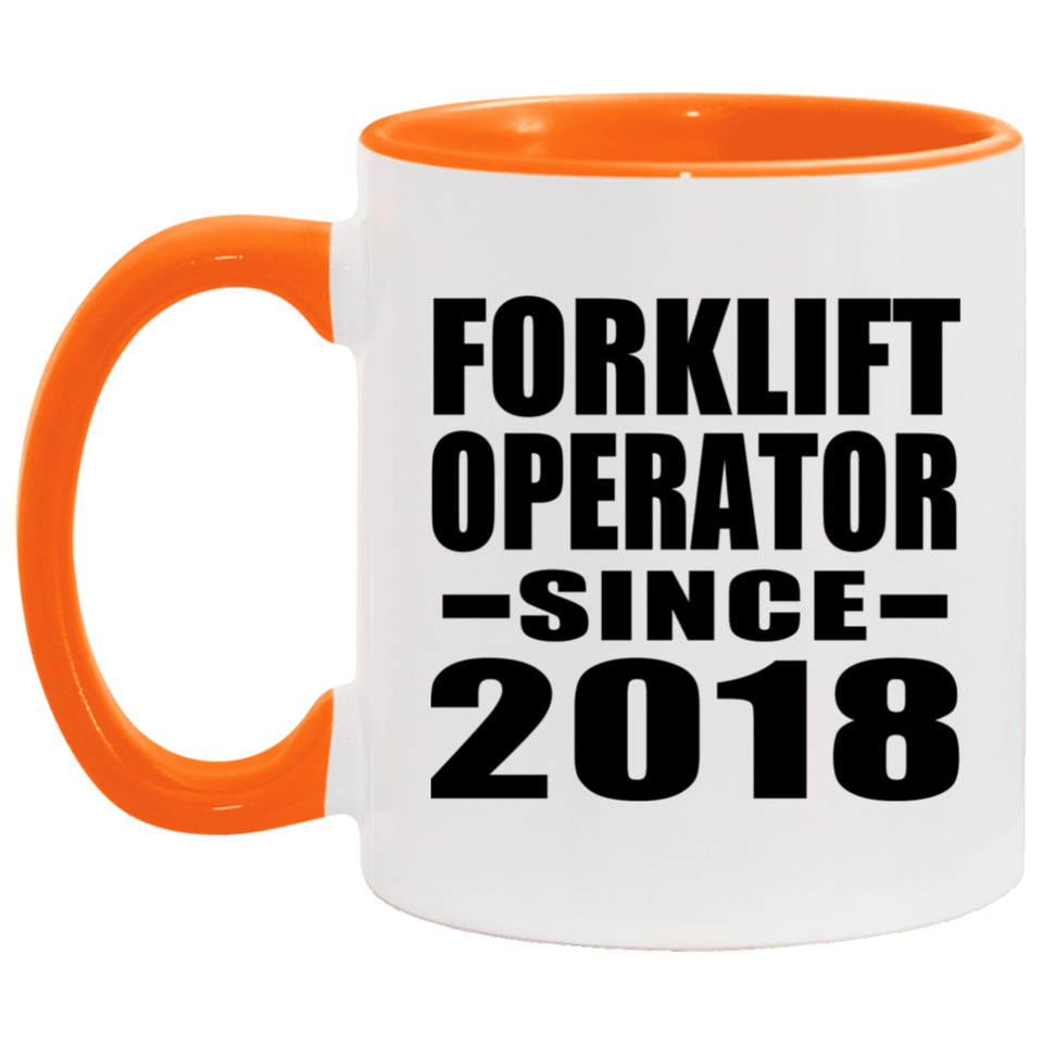 Forklift Operator Since 2018 - 11oz Accent Mug Orange