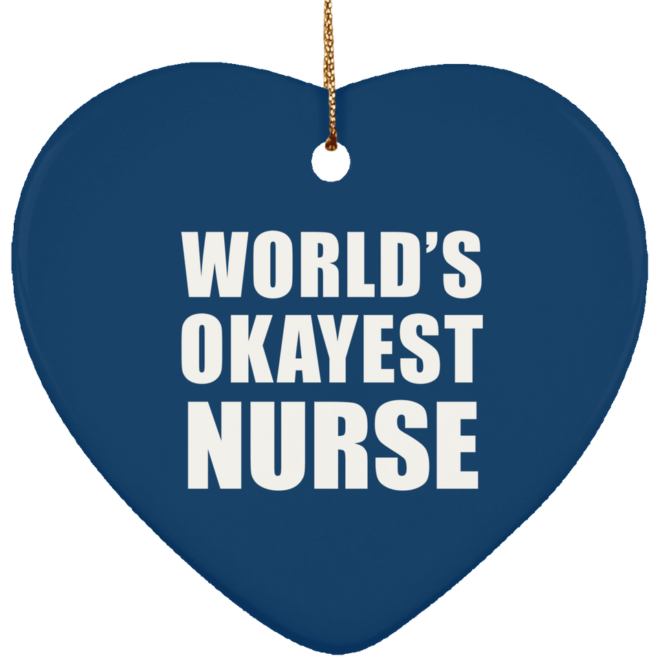 World's Okayest Nurse - Heart Ornament