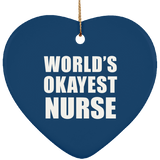 World's Okayest Nurse - Heart Ornament
