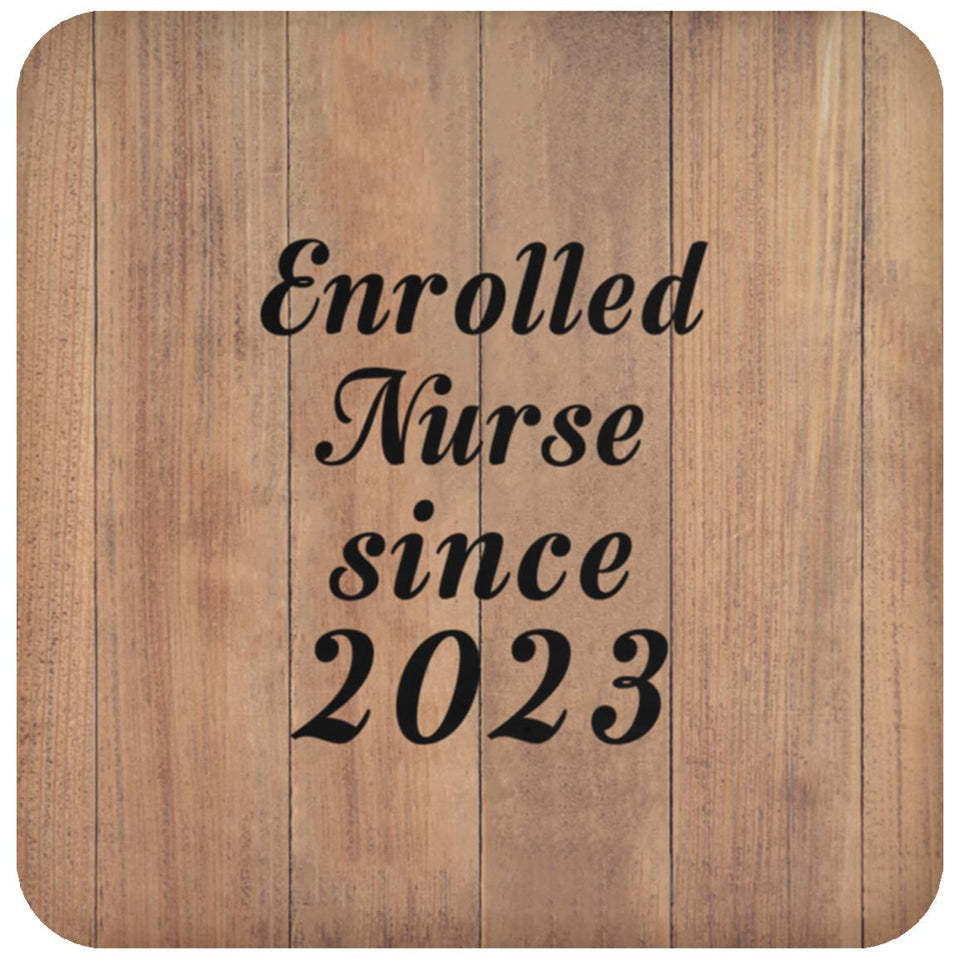 Enrolled Nurse Since 2023 - Drink Coaster C
