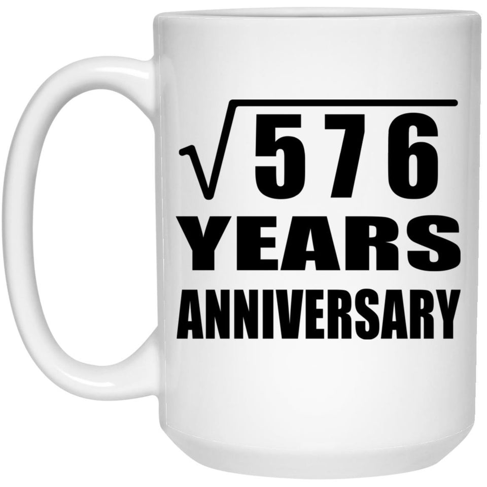 24th Anniversary Square Root of 576 Years Anniversary - 15oz Coffee Mug