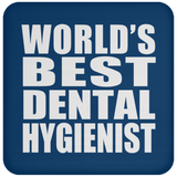 World's Best Dental Hygienist - Drink Coaster