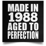36th Birthday Made In 1988 Aged to Perfection - Poster Square