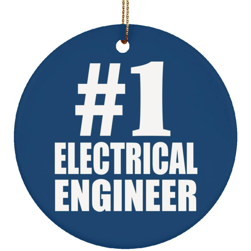 Number One #1 Electrical Engineer - Circle Ornament