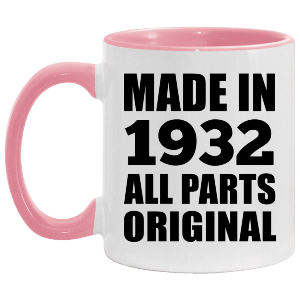 92nd Birthday Made in 1932 All Parts Original - 11oz Accent Mug Pink