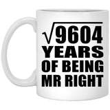 98th Anniversary Square Root of 9604 Years of Being Mr Right - 11oz Coffee Mug
