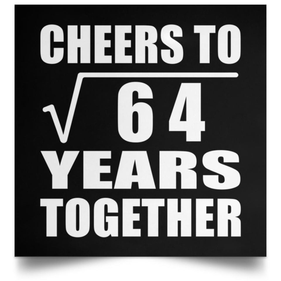 8th Anniversary Cheers To Square Root of 64 Years Together - Poster Square