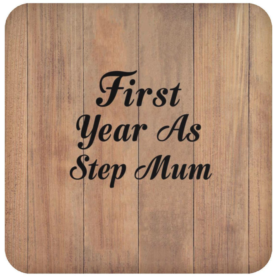 First Year As Step Mum - Drink Coaster C