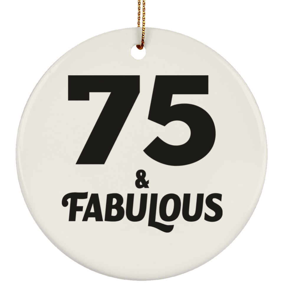 75th Birthday 75 & Fabulous - Circle Ornament