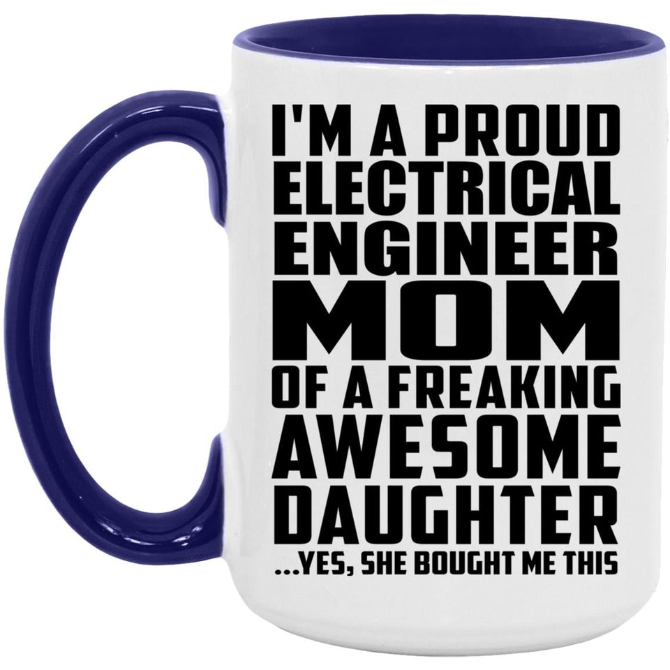 Proud Electrical Engineer Mom Of Awesome Daughter - 15oz Accent Mug Purple