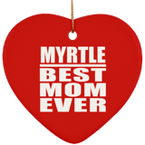 Myrtle Best Mom Ever - Heart Ornament