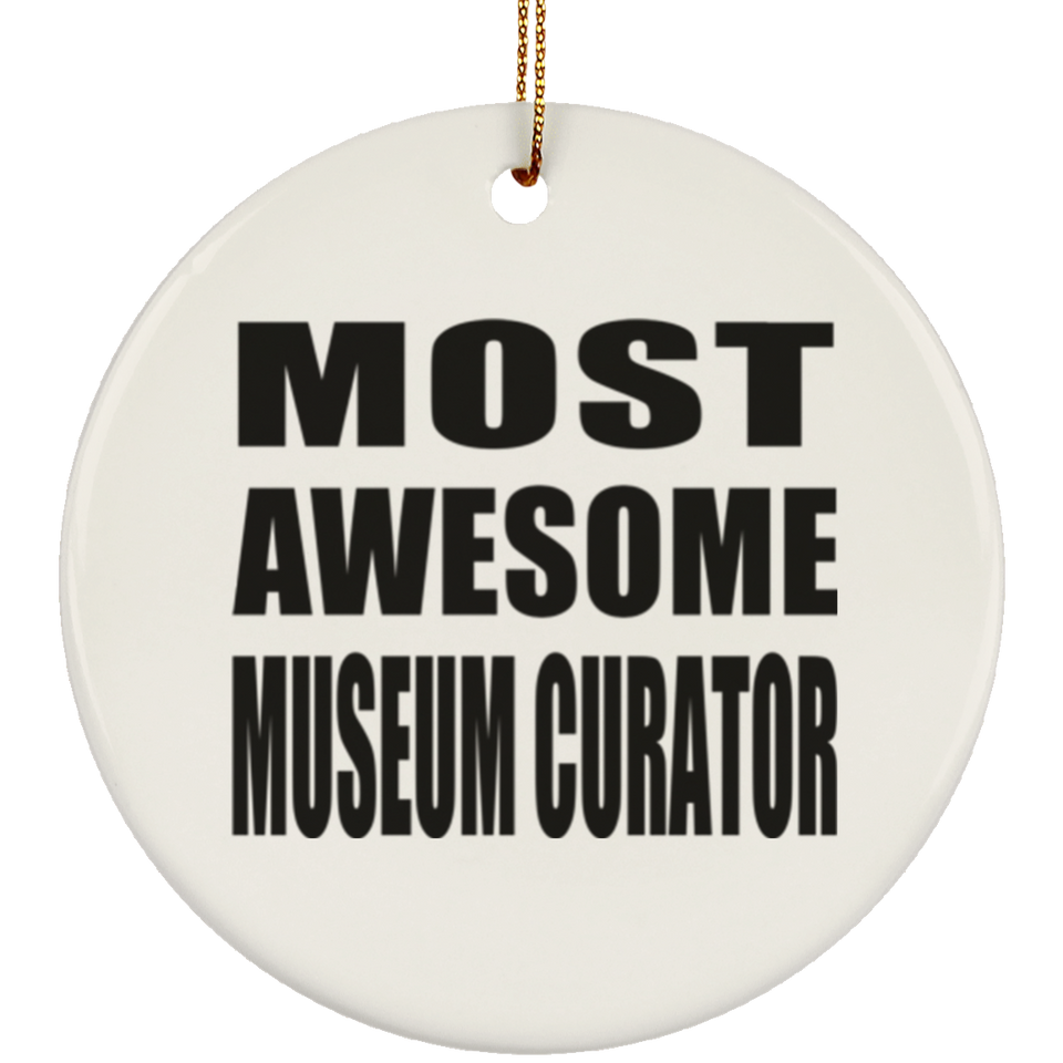 Most Awesome Museum Curator - Circle Ornament