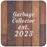 Garbage Collector Established Est. 2023 - Drink Coaster E