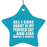 All I Care About Is My Perfold Cat - Star Ornament