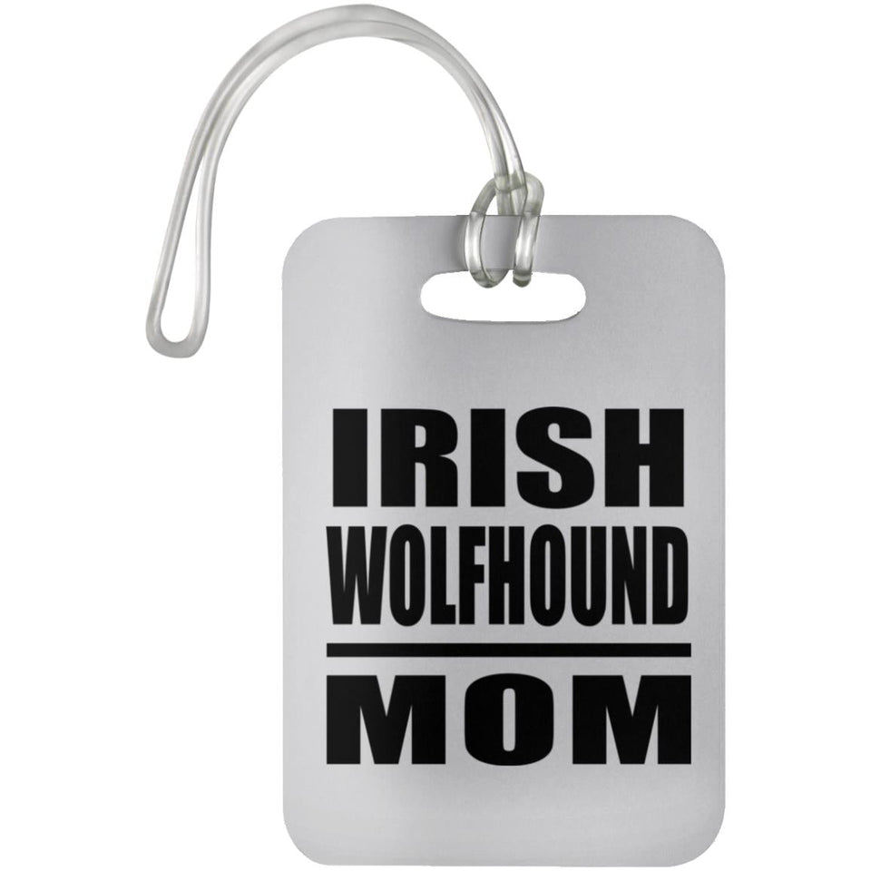 Irish Wolfhound Mom - Luggage Bag Tag