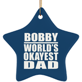 Bobby World's Okayest Dad - Star Ornament