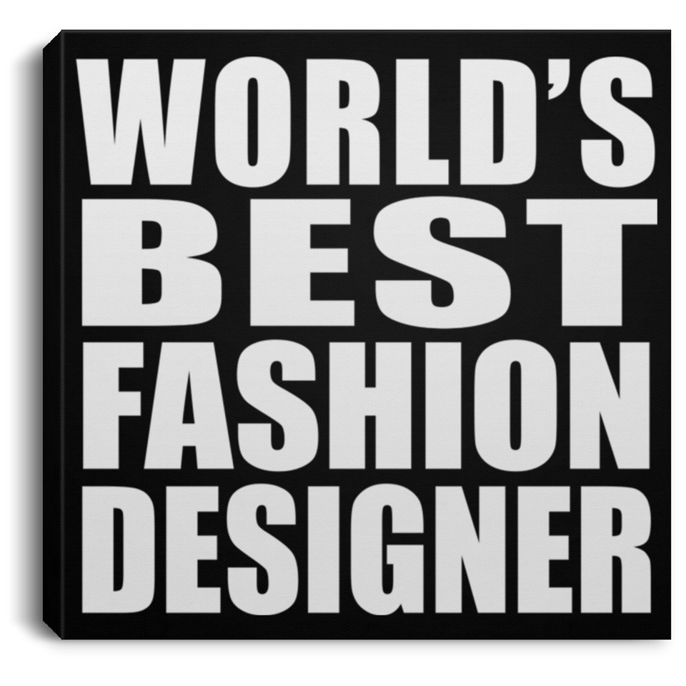 World's Best Fashion Designer - Canvas Square