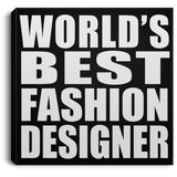 World's Best Fashion Designer - Canvas Square
