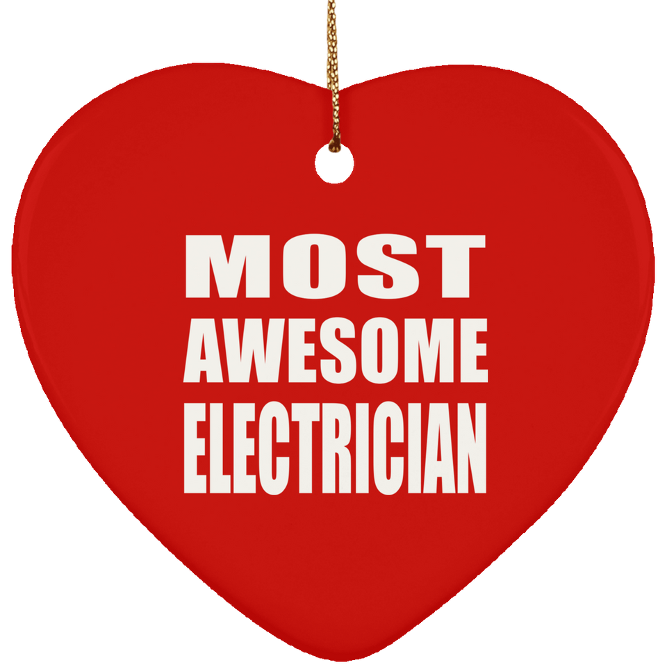 Most Awesome Electrician - Heart Ornament