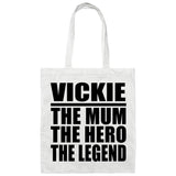Vickie The Mum The Hero The Legend - Tote Bag White