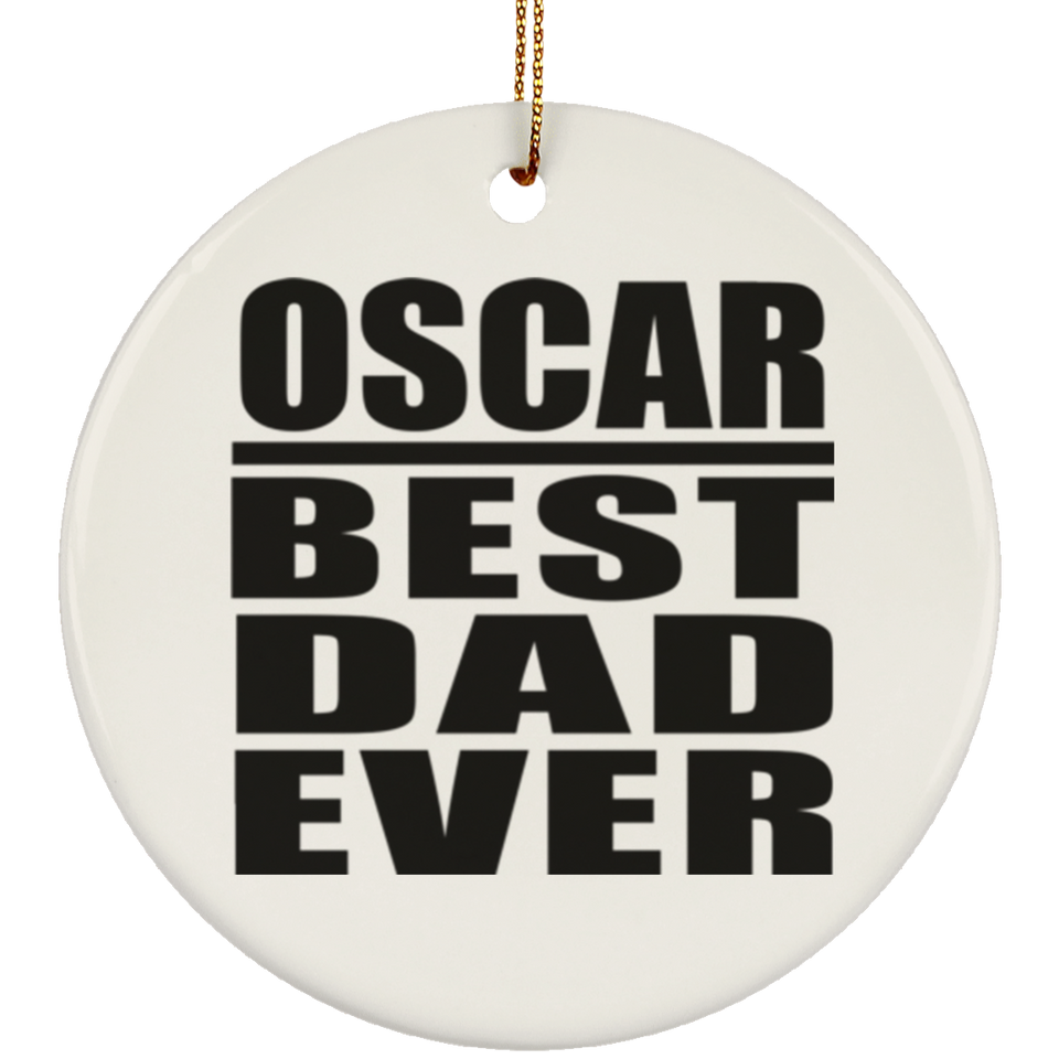 Oscar Best Dad Ever - Circle Ornament