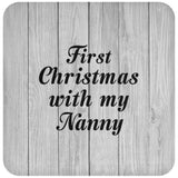 First Christmas With My Nanny - Drink Coaster F