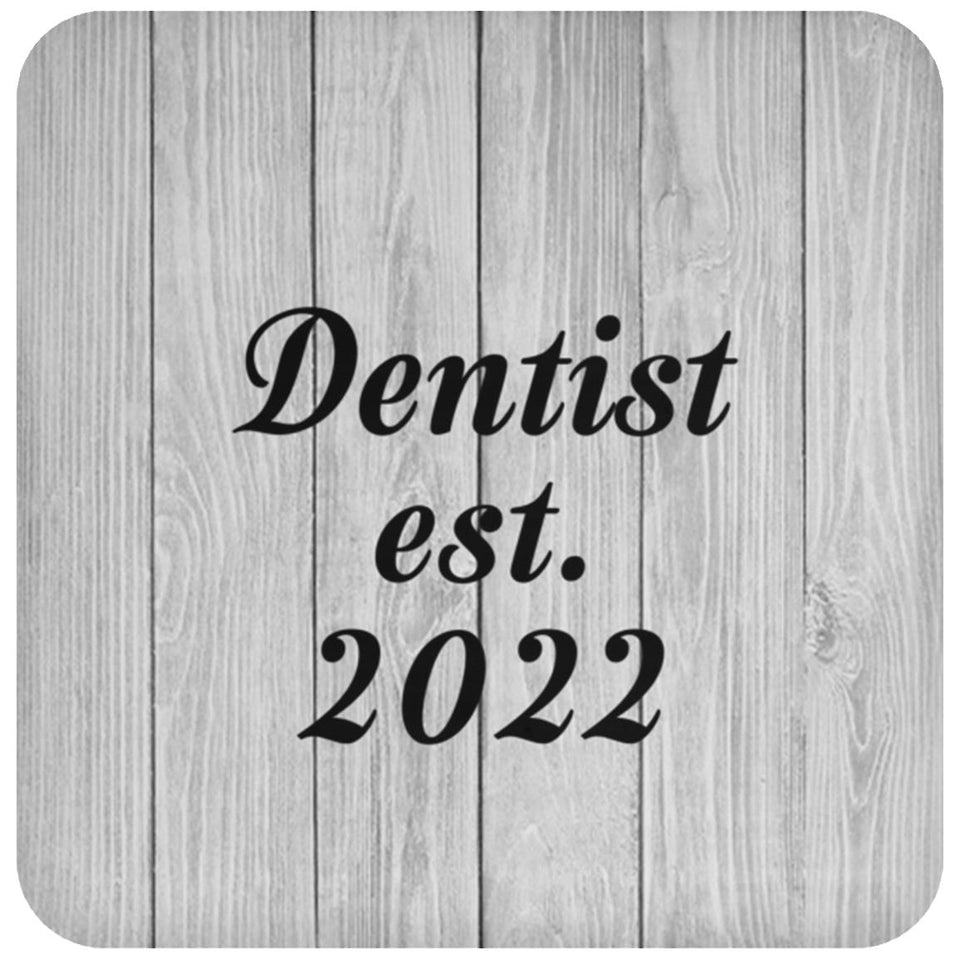 Dentist Established Est. 2022 - Drink Coaster F