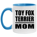 Toy Fox Terrier Mom - 11oz Accent Mug Blue
