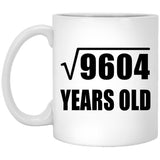 98th Birthday Square Root of 9604 Years Old - 11oz Coffee Mug