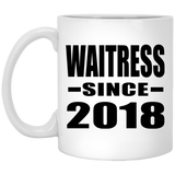 Waitress Since 2018 - 11 Oz Coffee Mug