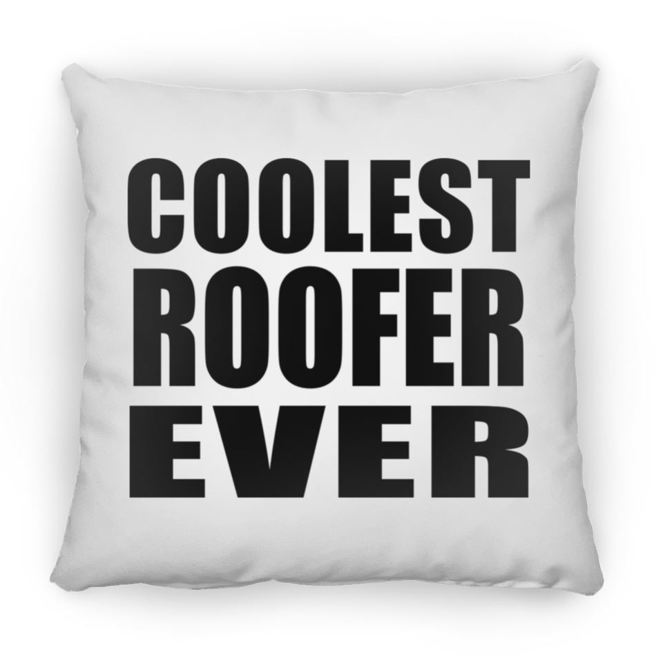 Coolest Roofer Ever - Throw Pillow