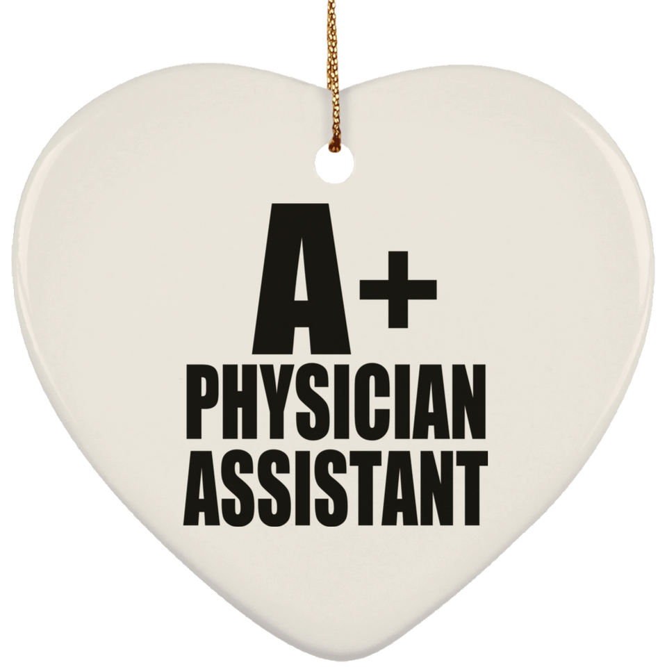 A+ Physician Assistant - Heart Ornament