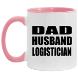 Dad Husband Logistician - 11oz Accent Mug Pink