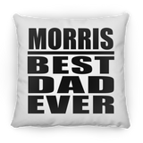 Morris Best Dad Ever - Throw Pillow