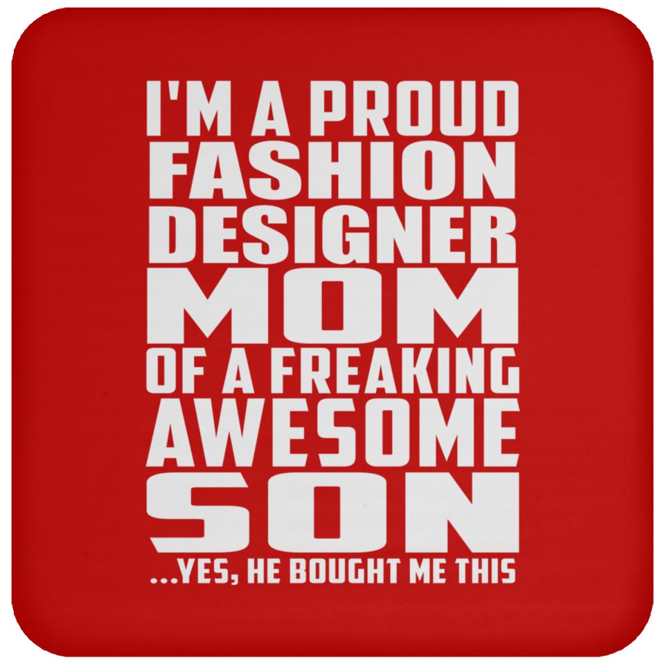 Proud Fashion Designer Mom Of Awesome Son - Drink Coaster
