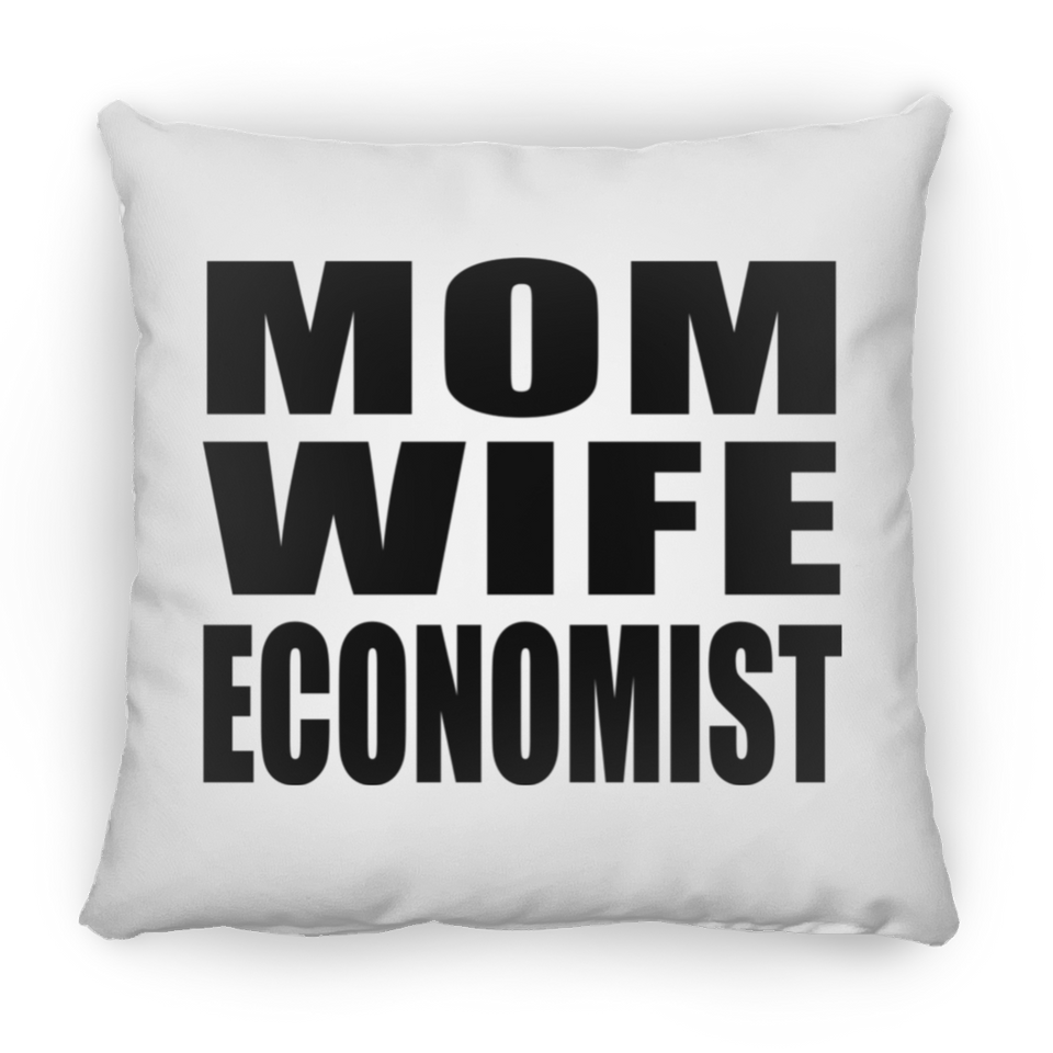 Mom Wife Economist - Throw Pillow