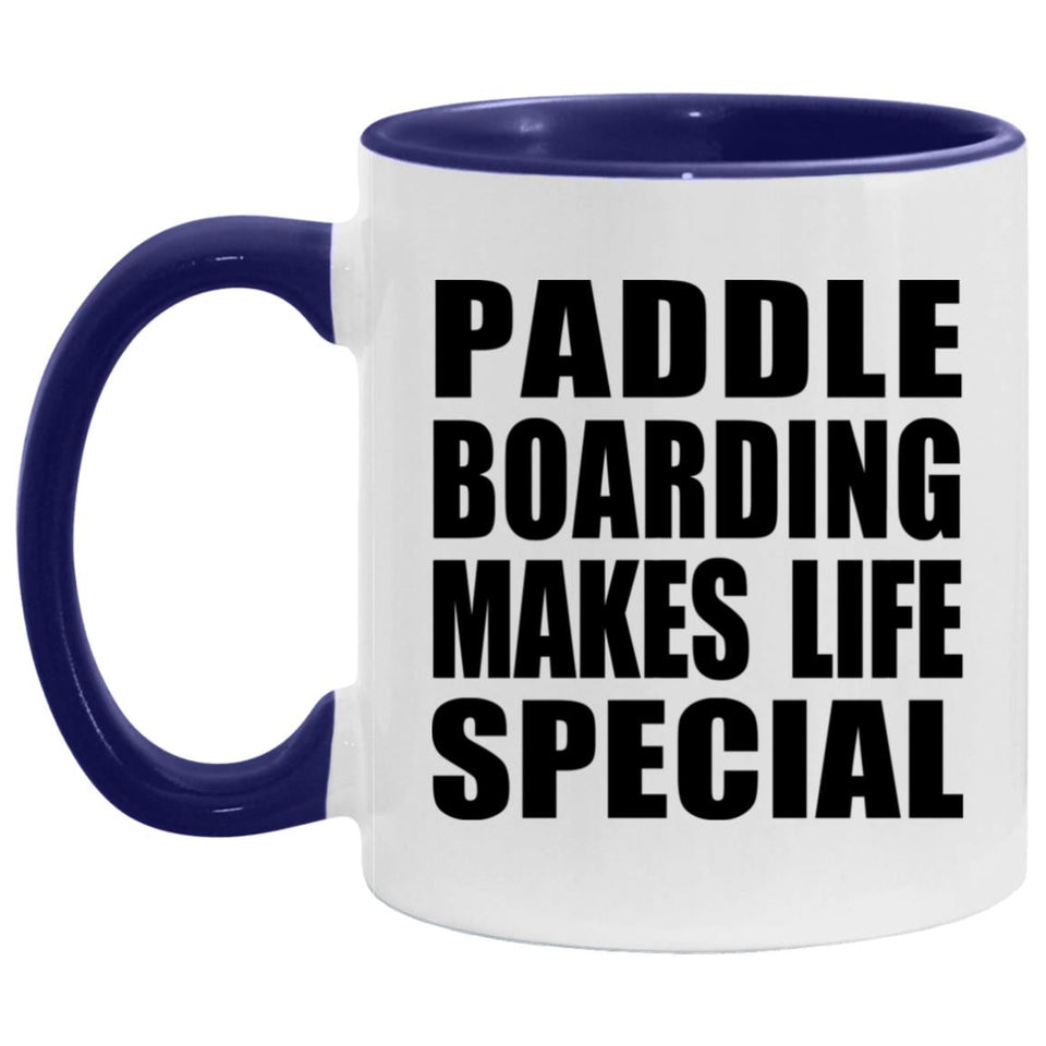 Paddle Boarding Makes Life Special - 11oz Accent Mug Purple