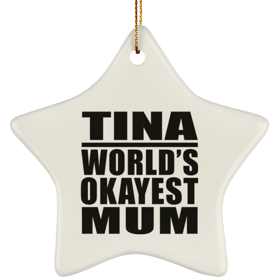 Tina World's Okayest Mum - Star Ornament