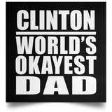 Clinton World's Okayest Dad - Poster Square