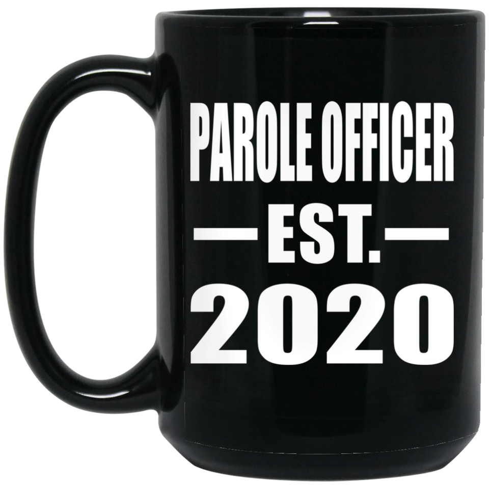 Parole Officer Established EST. 2020 - 15oz Coffee Mug Black