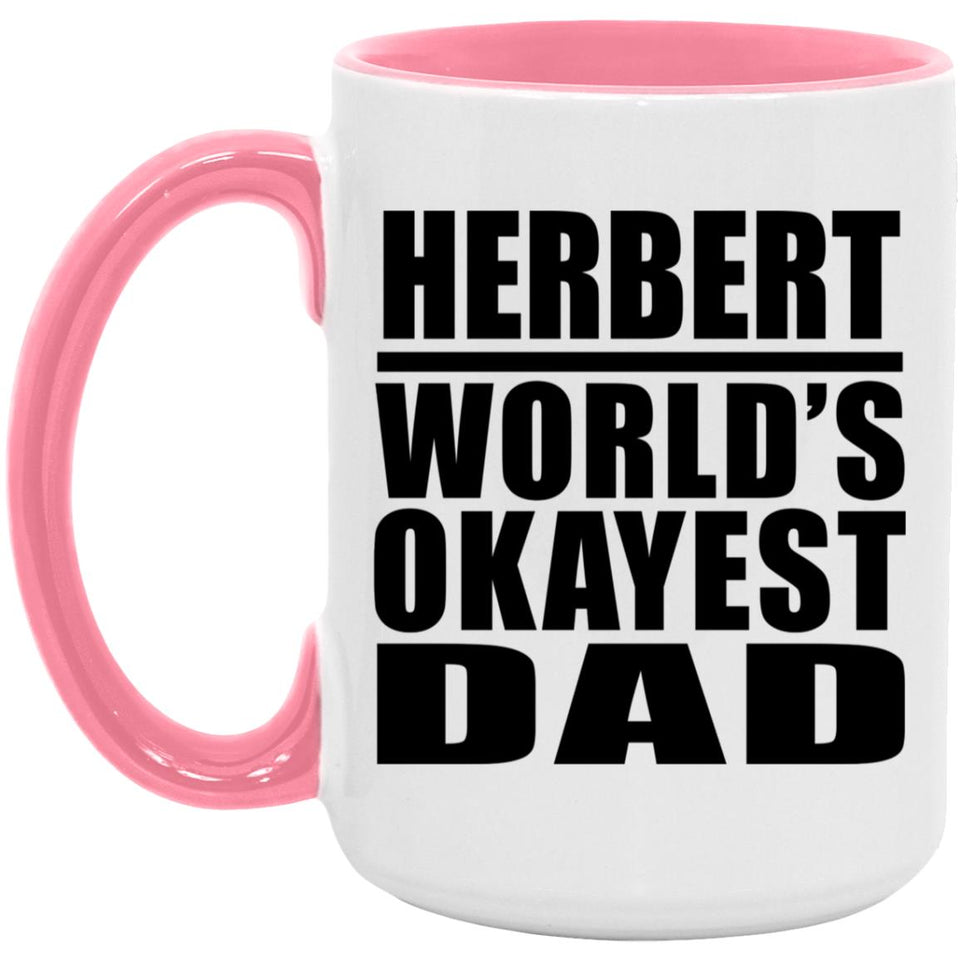 Herbert World's Okayest Dad - 15oz Accent Mug Pink