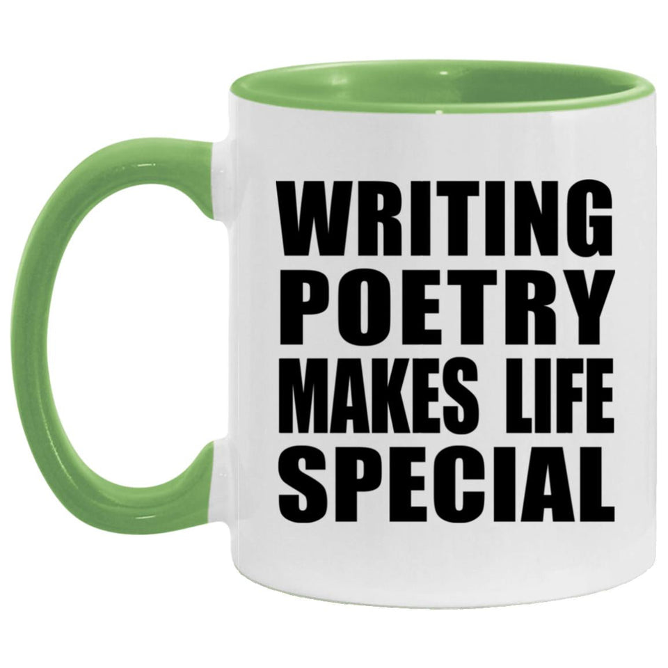 Writing Poetry Makes Life Special - 11oz Accent Mug Green