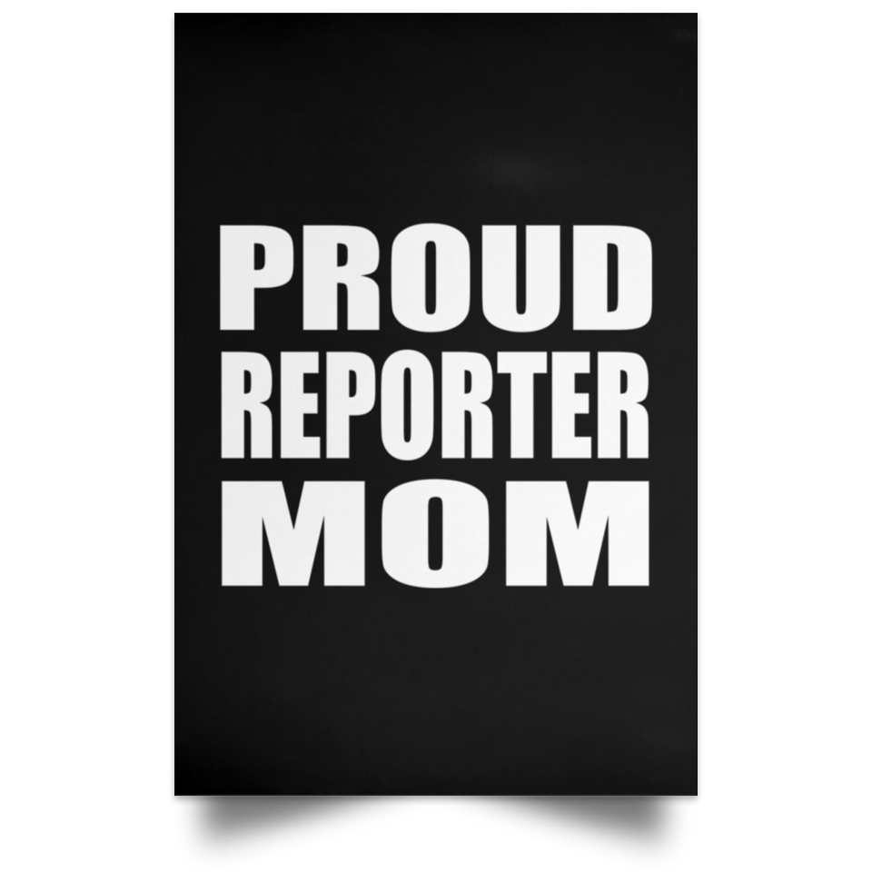 Proud Reporter Mom - Poster Portrait