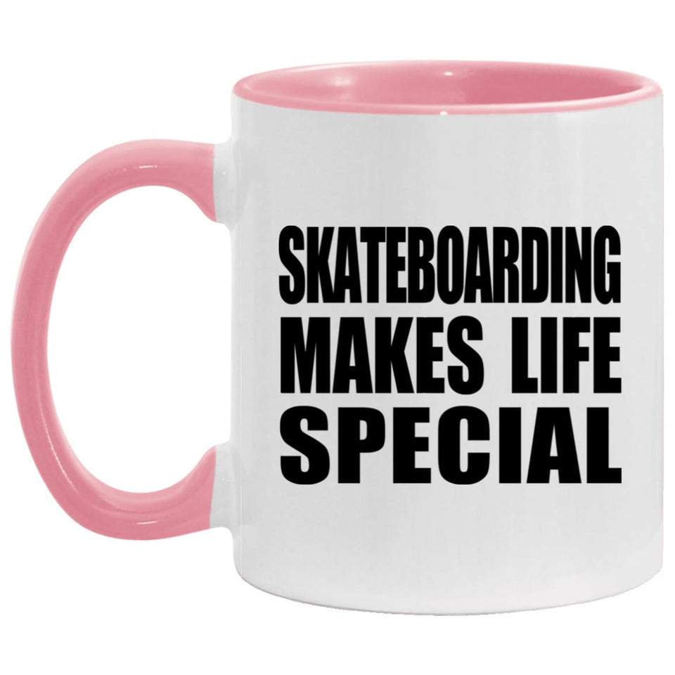 Skateboarding Makes Life Special - 11oz Accent Mug Pink