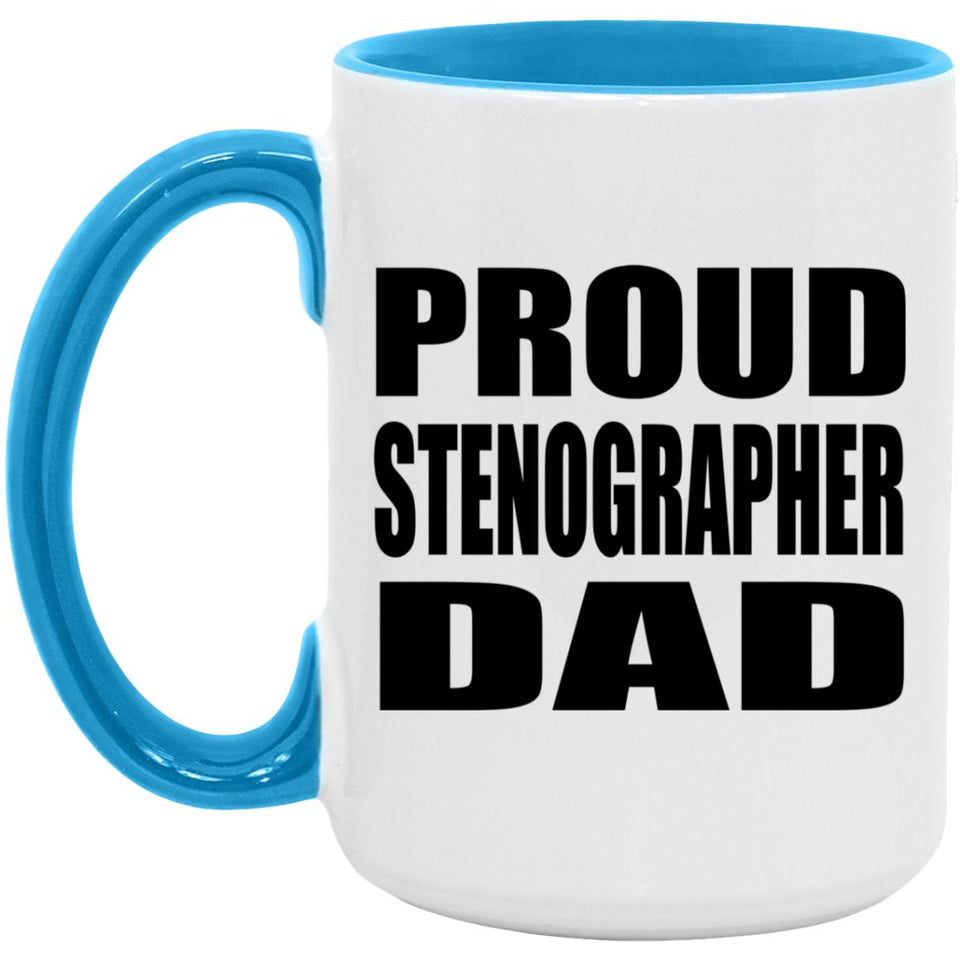 Proud Stenographer Dad - 15oz Accent Mug Blue
